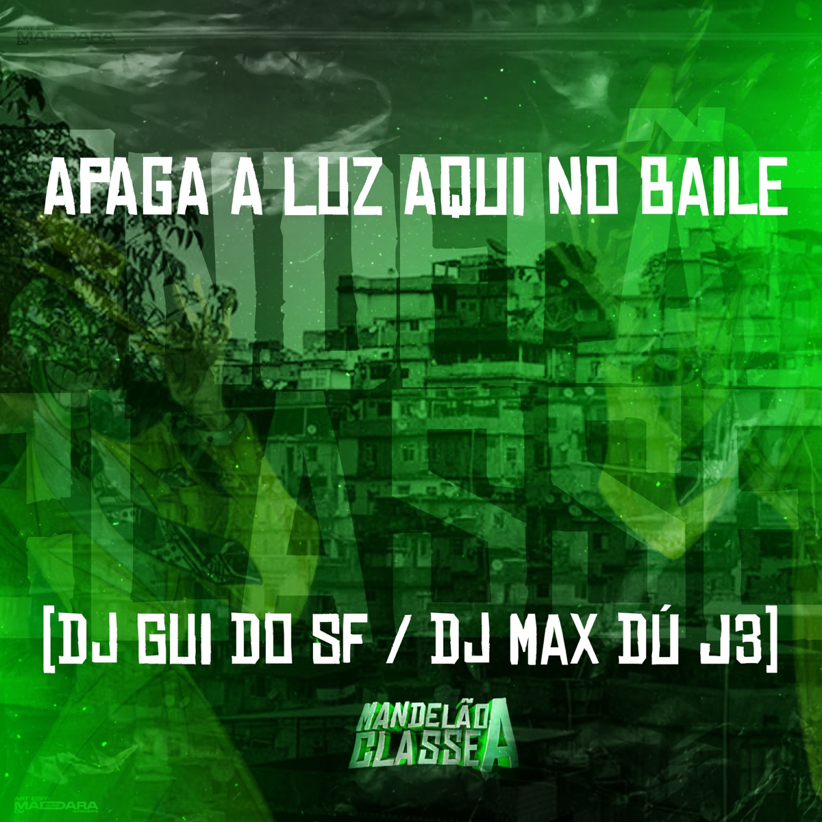Apaga a Luz Aqui no Baile - Single by dj gui do sf & DJ Max du J3 album cover