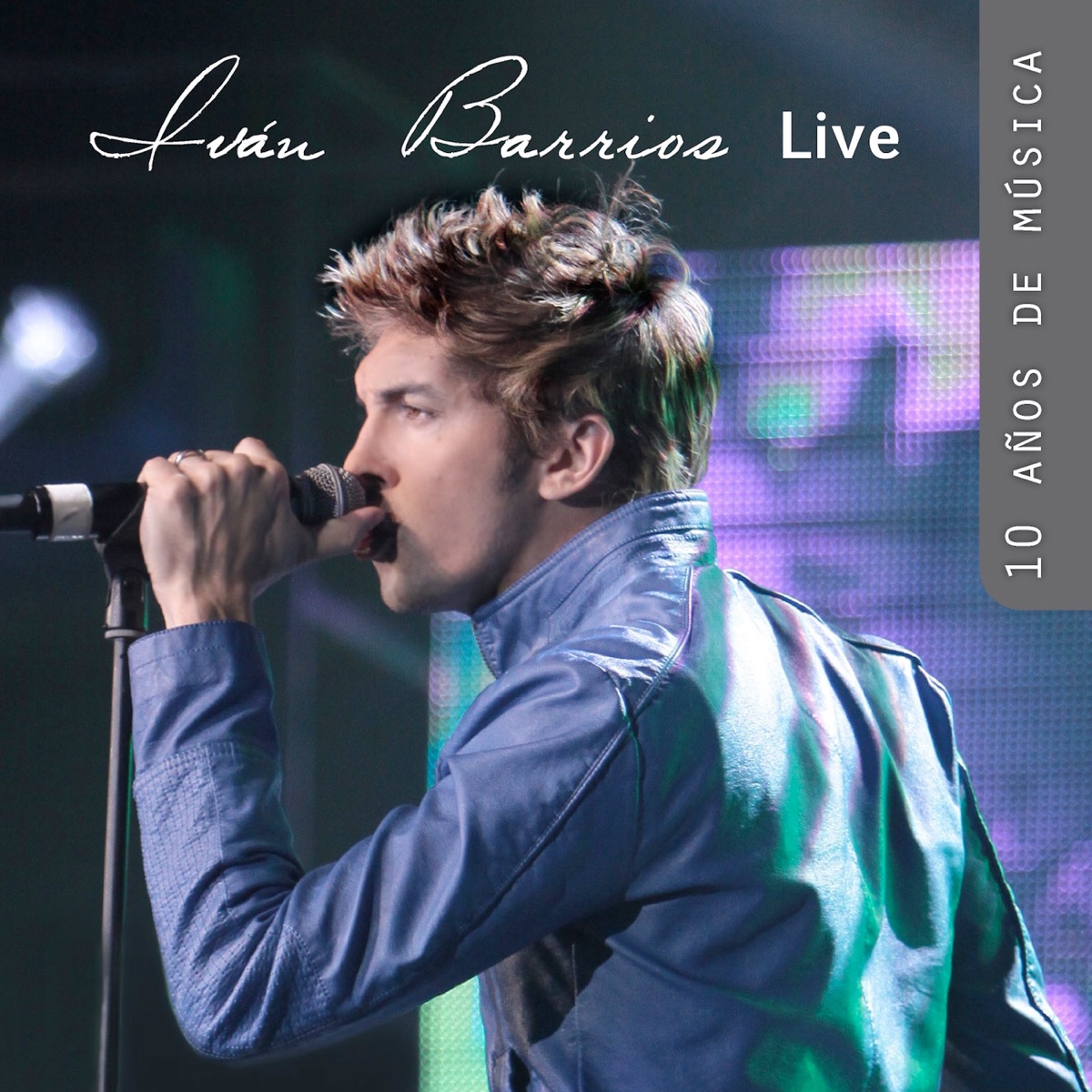 Iván Barrios: 10 Años de Música (Live) by Iván Barrios album cover