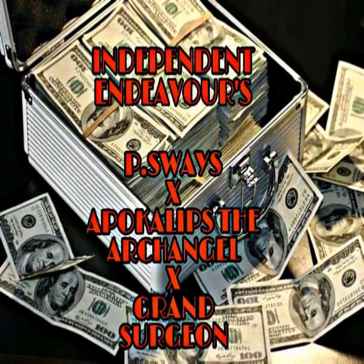 Independent Endeavour's (feat. Apokalips the Archangel & Grand Surgeon) - Single by P.Sways album cover
