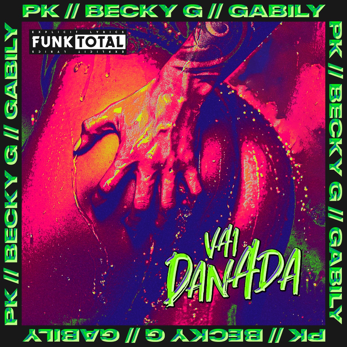 Funk Total: Vai Danada - Single by PK, Becky G & Gabily album cover