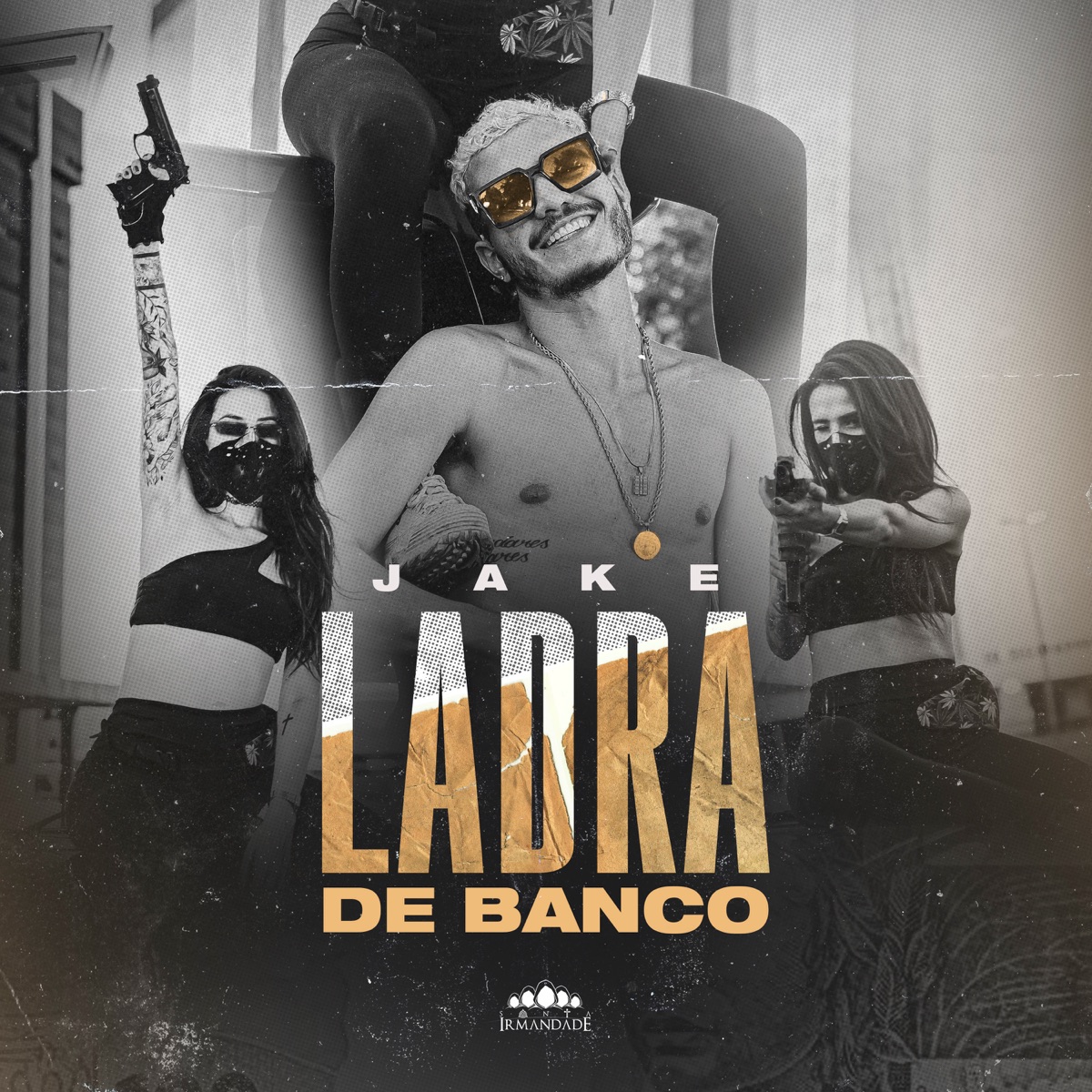 Ladra de Banco - Single by Jake & Santa Irmandade album cover