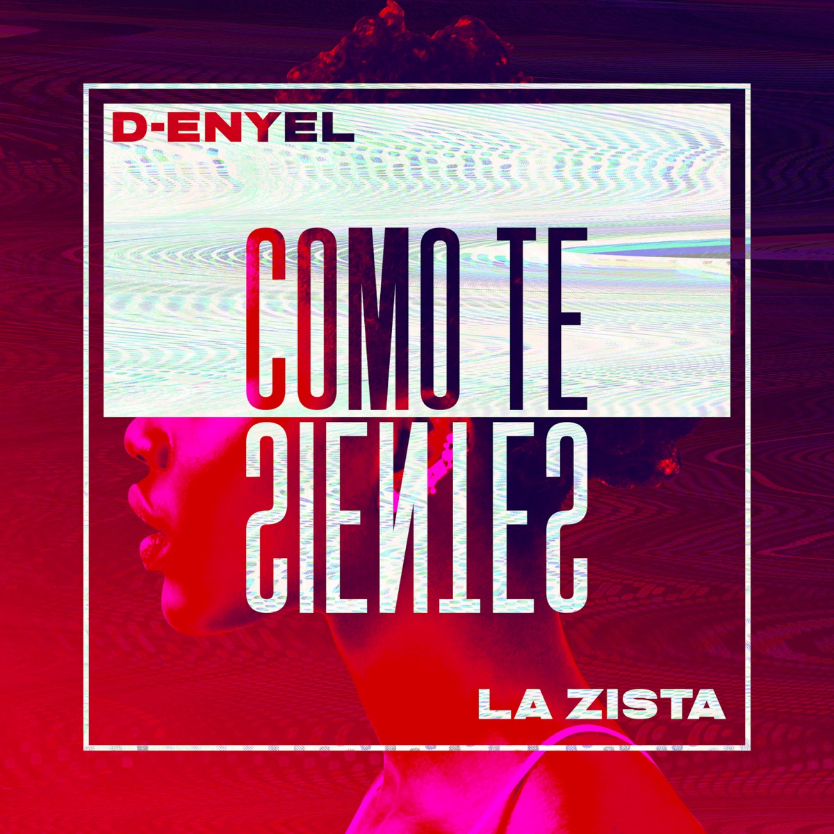 Como Te Sientes - Single by D-Enyel & La Zista album cover
