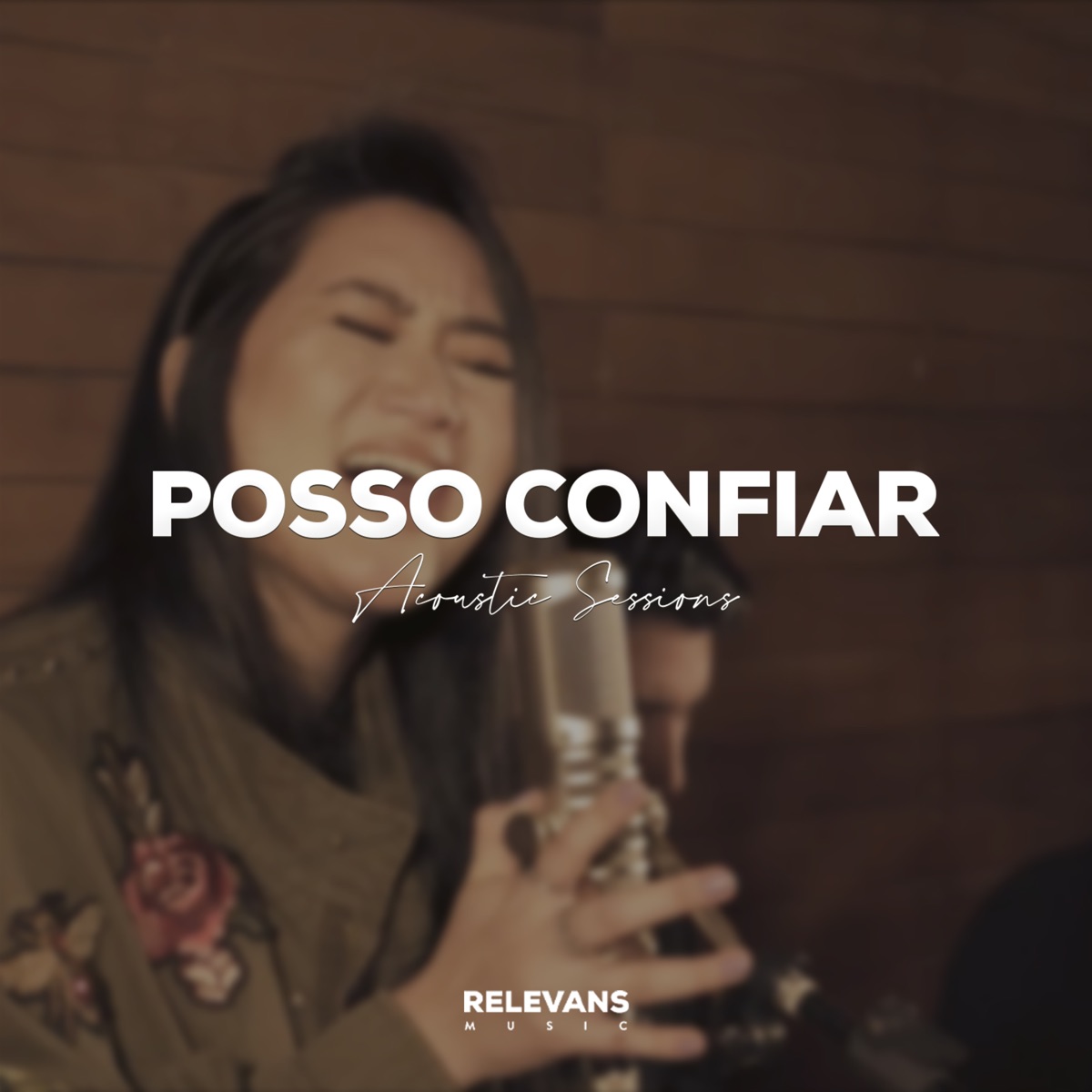 Posso Confiar (Acoustic Sessions) - Single by Relevans Music album cover