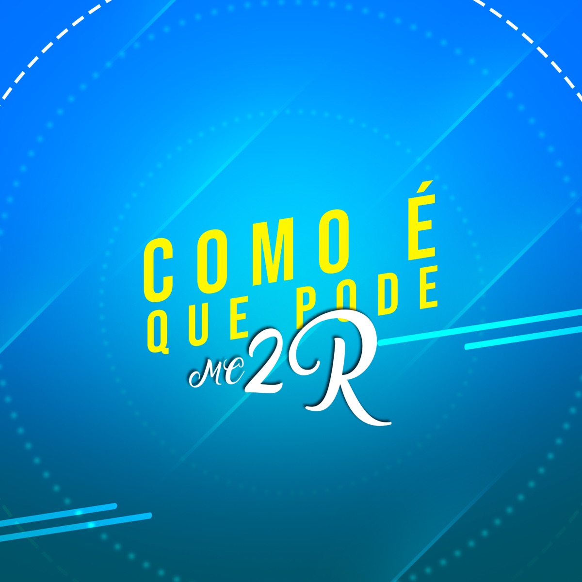 Como É Que Pode - Single by MC 2R album cover