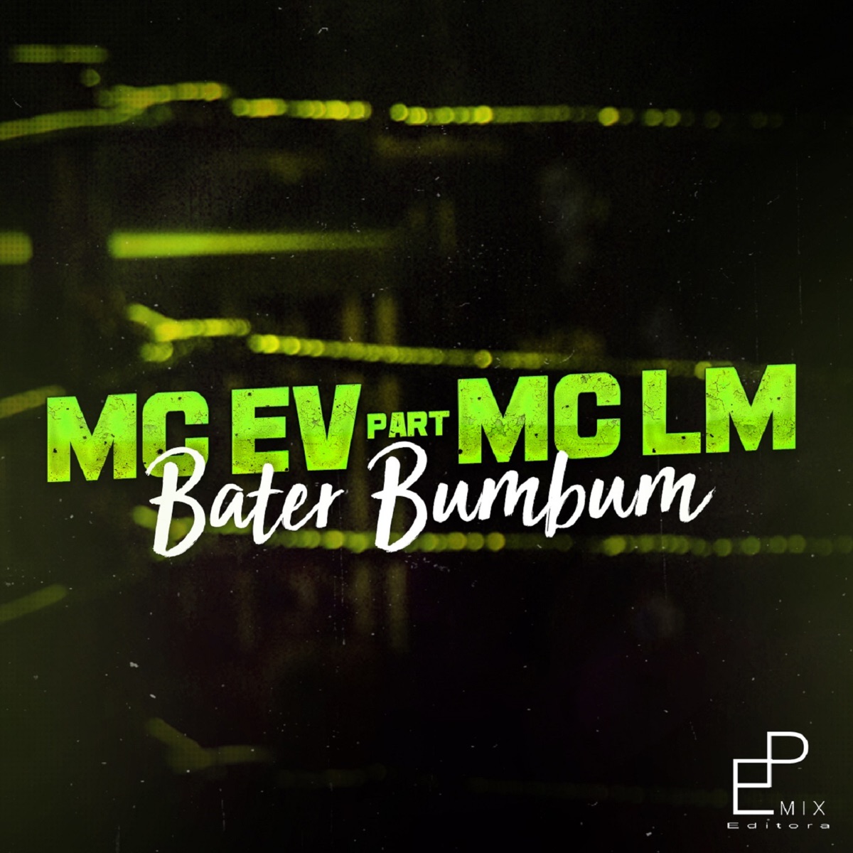 Bater Bumbum (feat. Mc LM) - Single by Mc EV album cover