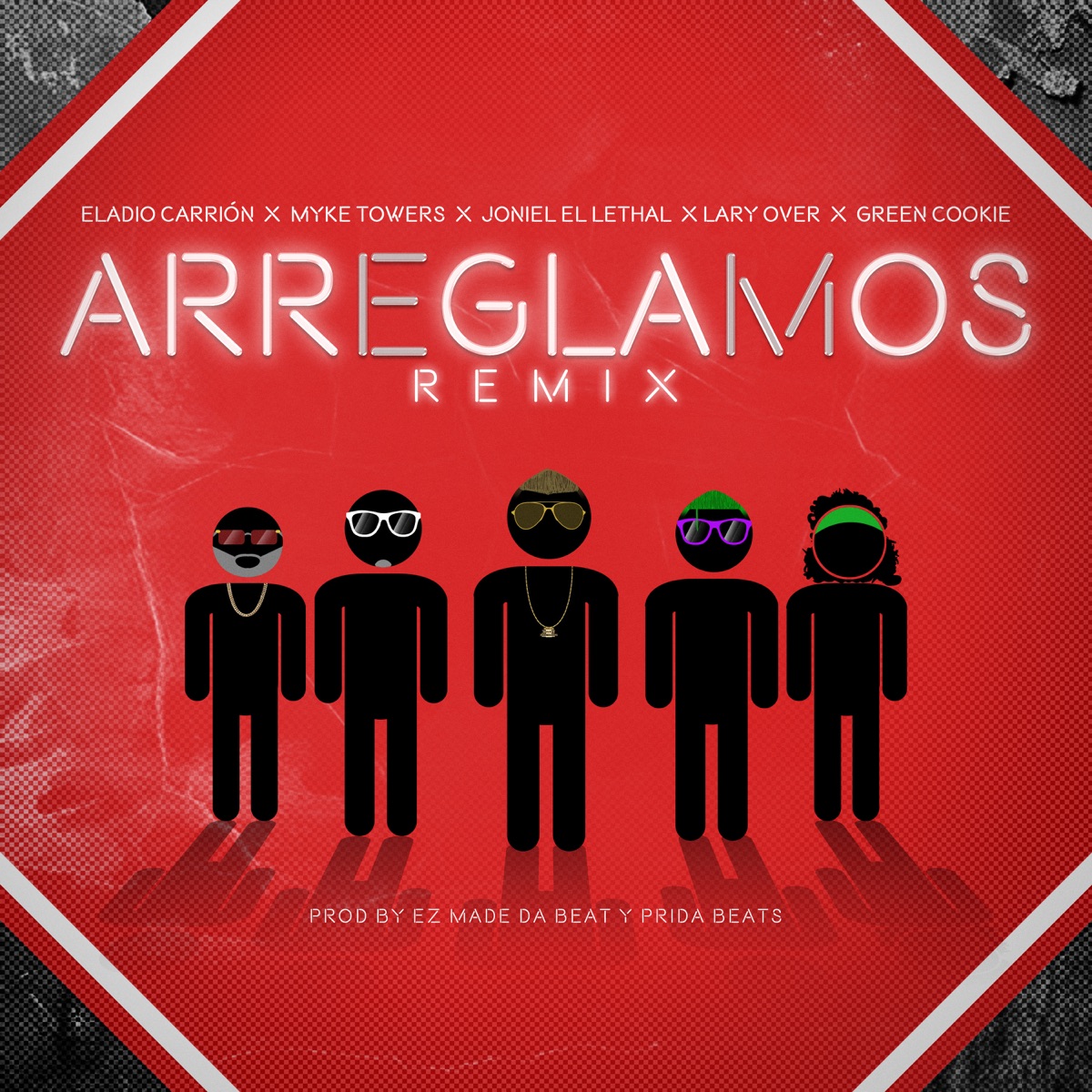 Arreglamos (Remix) [feat. Lary Over, Green Cookie & Myke Towers] - Single by EZ Made Da Beat, Joniel & Eladio Carrión album cover
