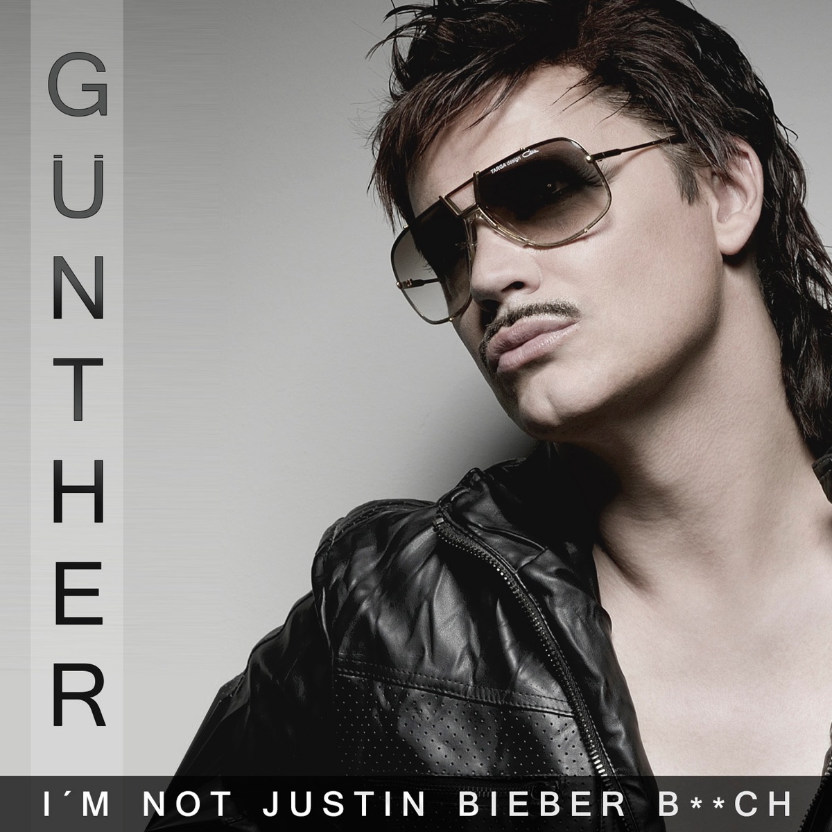 I'm Not Justin Bieber B**ch - Single by Günther album cover