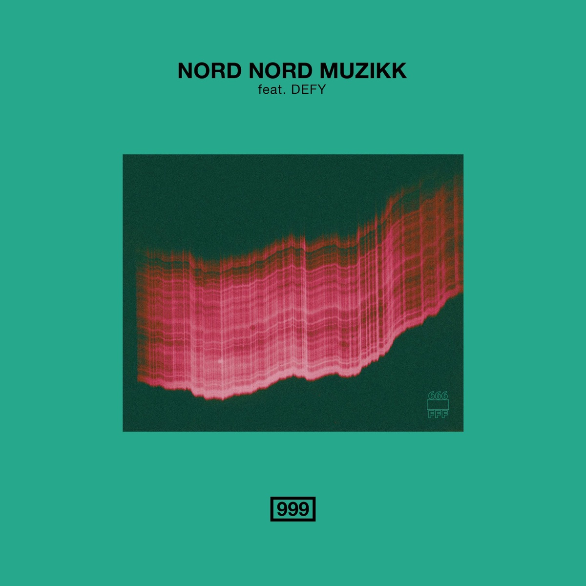 999 (feat. Defy) - Single by Nord Nord Muzikk album cover