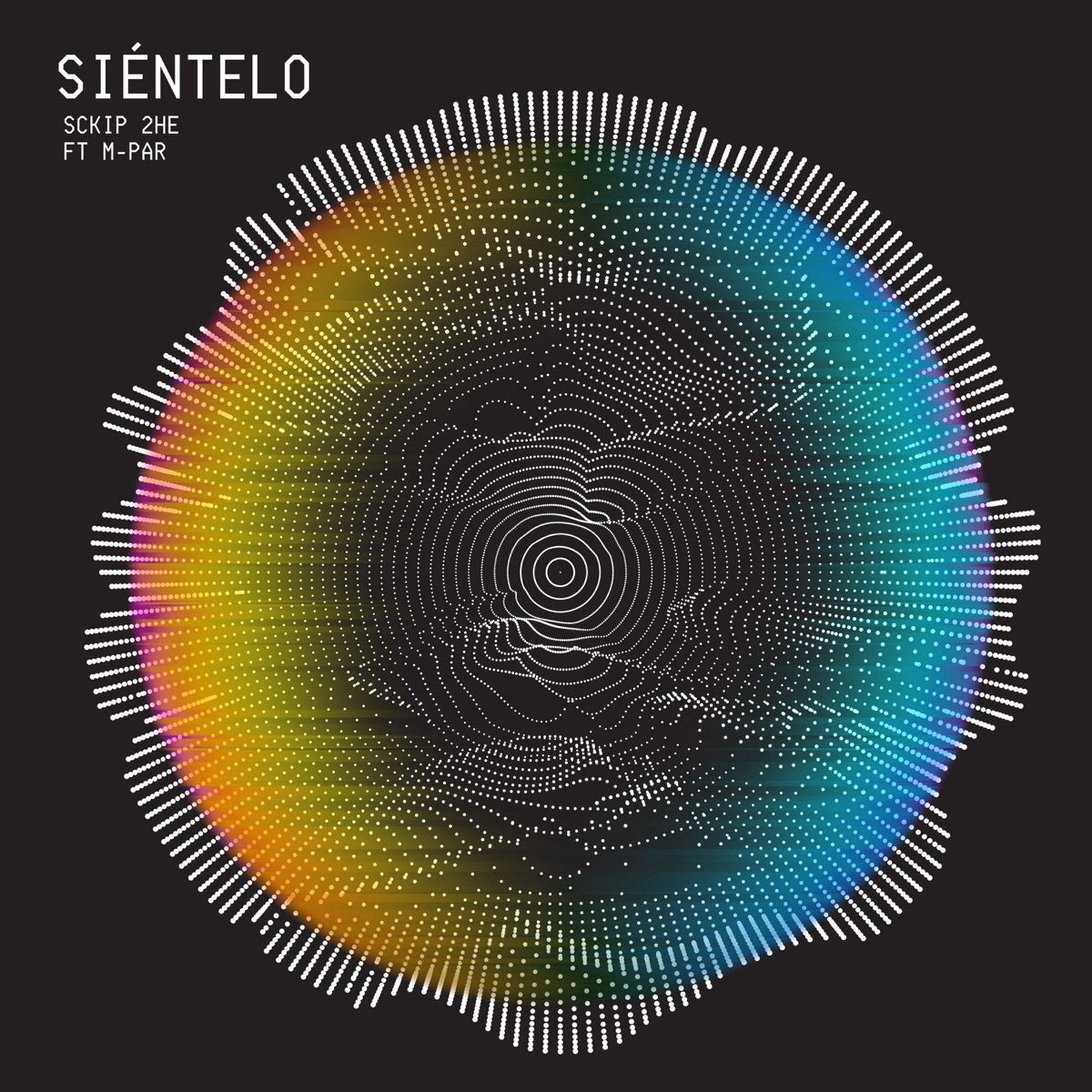 Siéntelo (feat. M-PAR) - Single by Sckip 2HE album cover