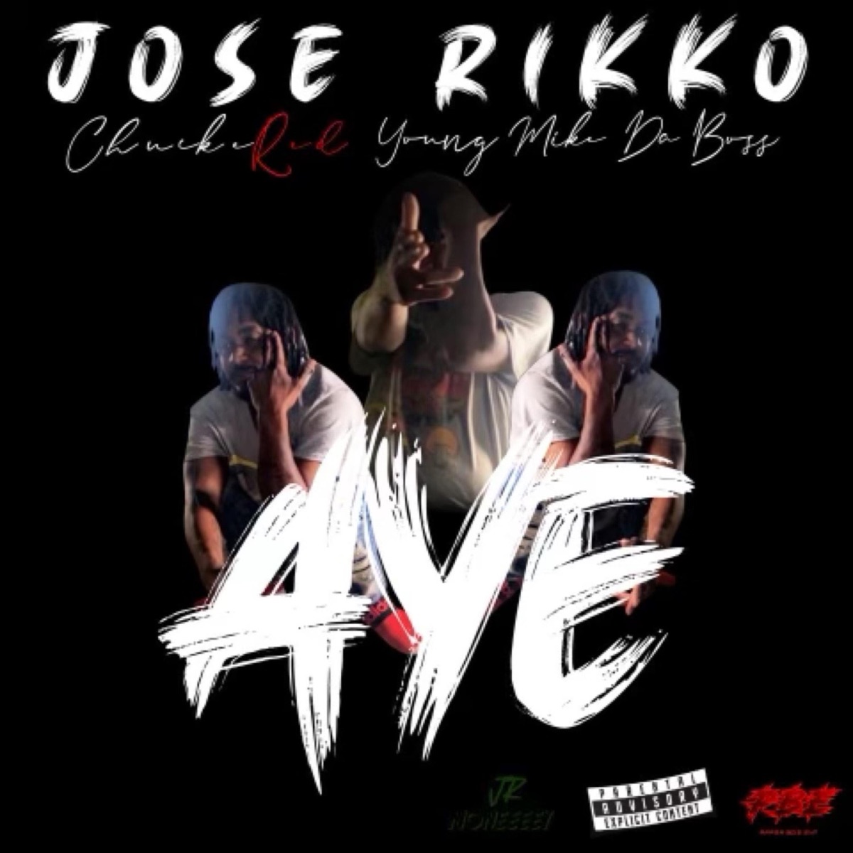 Aye (feat. Chuckiii Red & YoungMikeDaBoss) - Single by JO$E RIKKO album cover