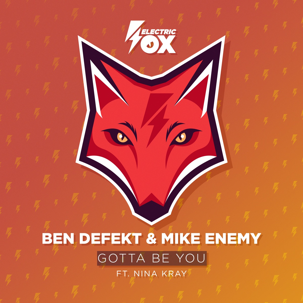 Gotta Be You (feat. Nina Kray) - Single by Ben Defekt & Mike Enemy album cover