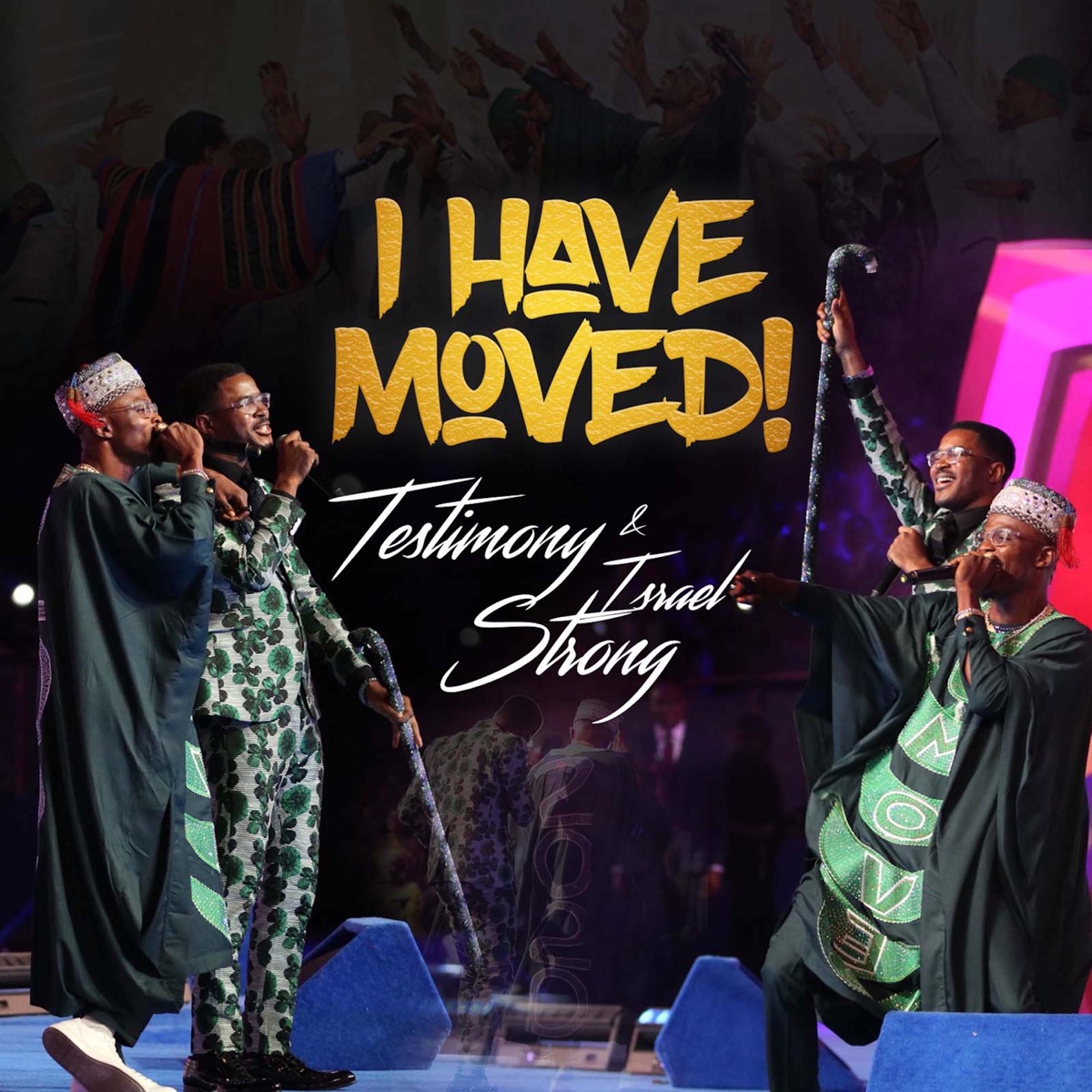 I Have Moved (feat. IsraelStrong) - Single by Testimony Jaga album cover