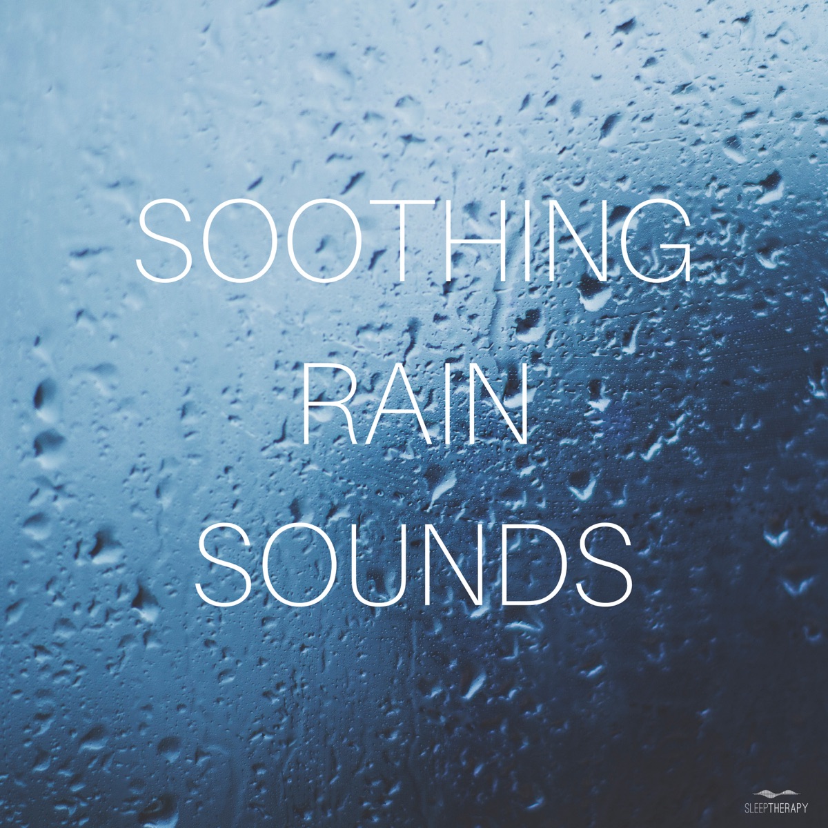 Soothing Rain Sounds by SleepTherapy album cover artwork