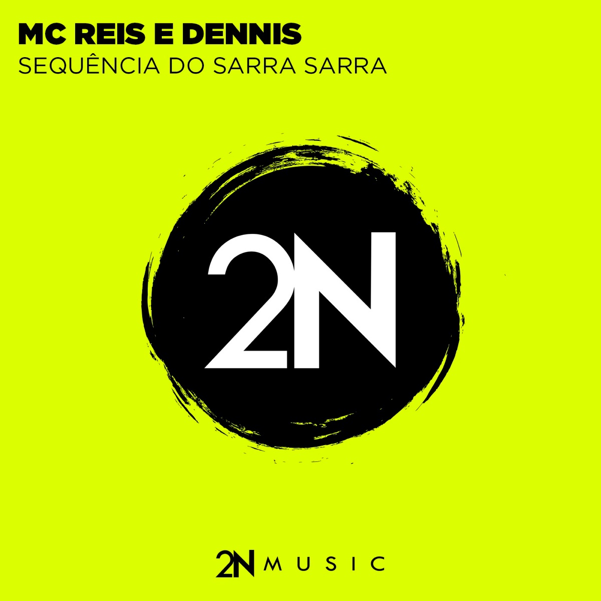 Sequência do Sarra Sarra (Dennis DJ Remix) [feat. Dennis DJ] - Single by MC Reis album cover