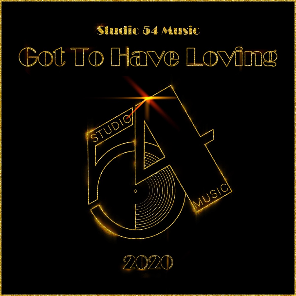 Got To Have Loving - Single (feat. JKriv) - Single by Studio 54 Music album cover