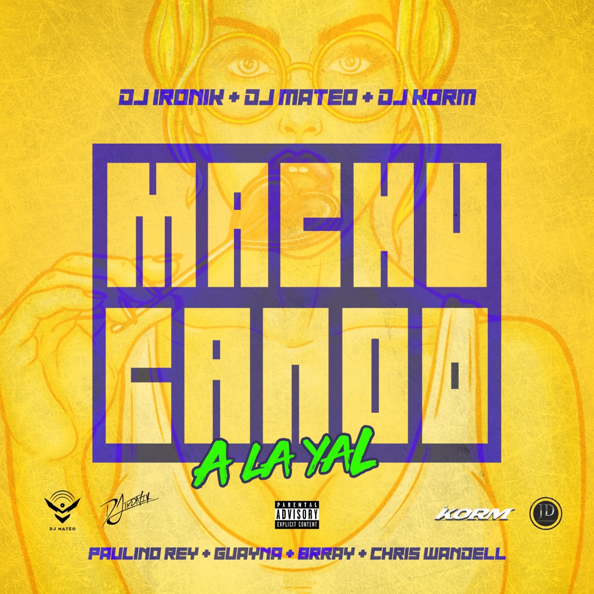 Machucando a la Yal (feat. Chris Wandell, Dj Mateo PR, Dj Ironik PR & Dj Korm) - Single by Guaynaa, Brray & Paulino Rey album cover