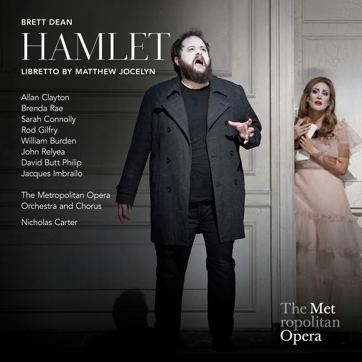 Brett Dean: Hamlet (Recorded Live at the Met – June 4, 2022) by Allan Clayton, Brenda Rae, Dame Sarah Connolly, Rod Gilfry, William Burden, John Relyea, David Butt Philip, Jacques Imbrailo, Nicholas Carter, The Metropolitan Opera Orchestra & The Metropolitan Opera Chorus album cover