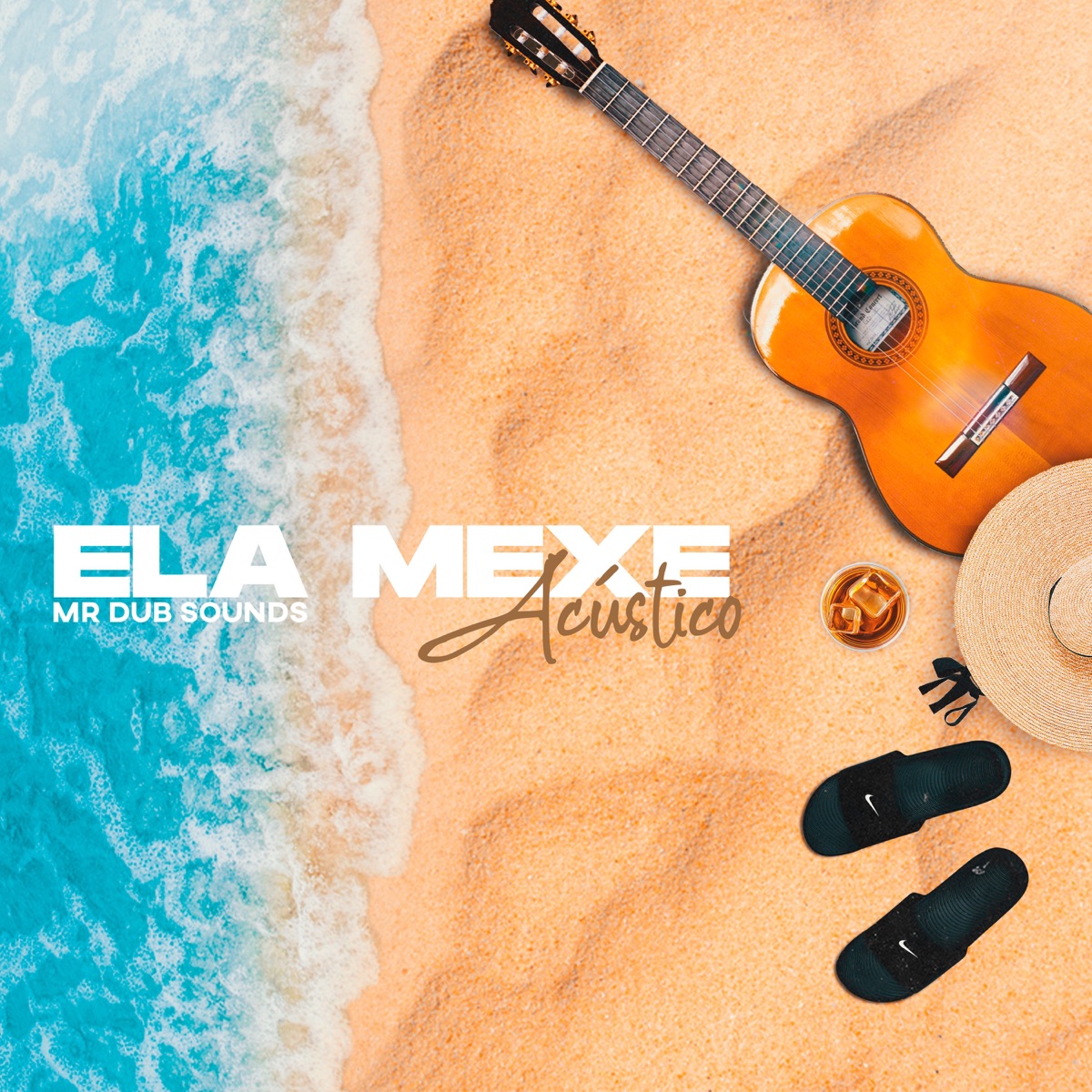 Ela Mexe (Acústico) - Single by MR Dub Sounds album cover