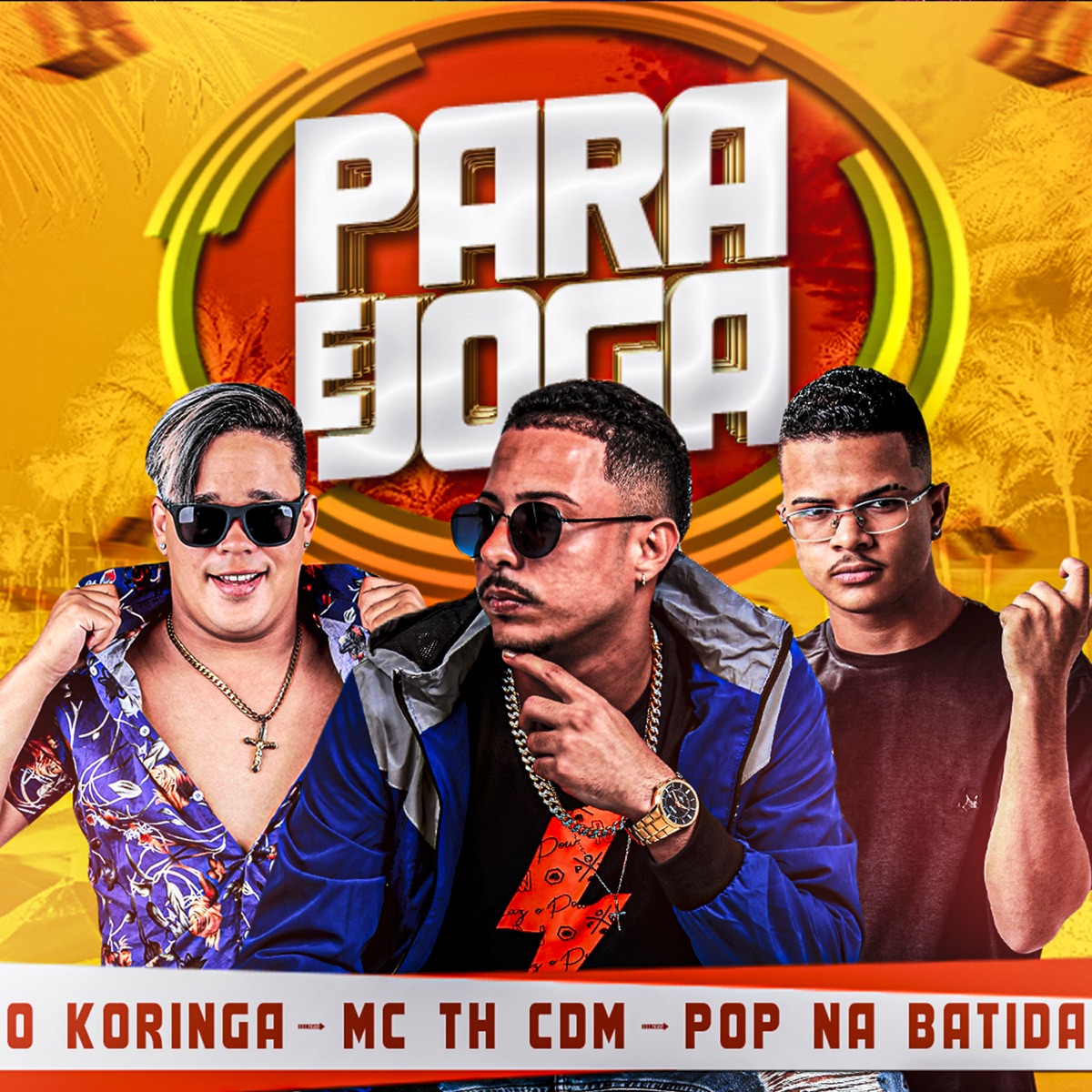 Para e Joga - Single by Th CDM, O koringa & Pop na batida album cover