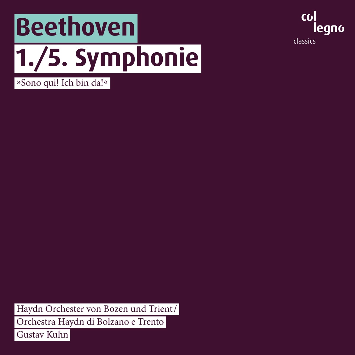 Beethoven: 1./5. Symphonie by Gustav Kuhn & Haydn Orchester von Bozen und Trient album cover