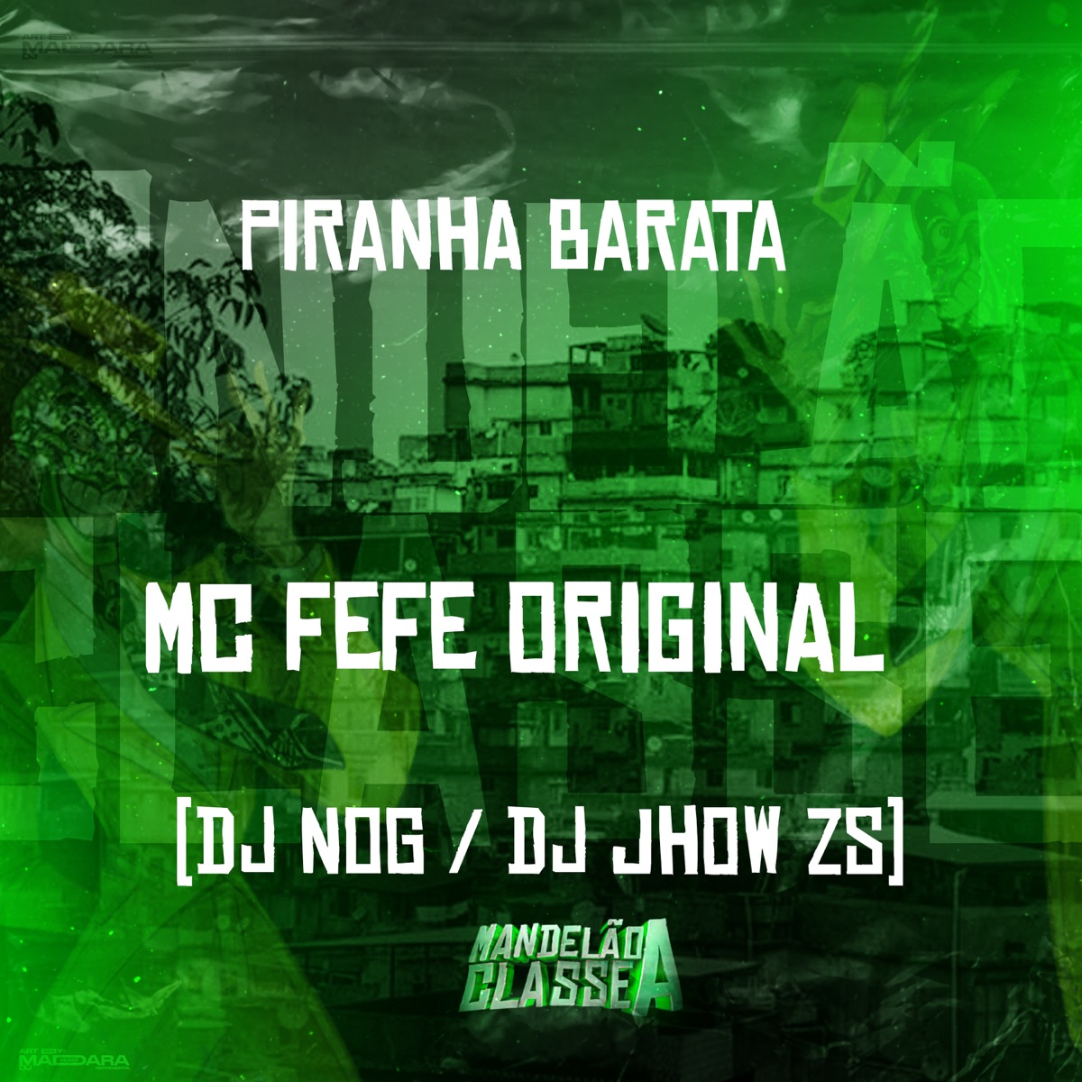 Piranha Barata - Single by MC Fefe Original, DJ Nog & DJ JHOW ZS album cover