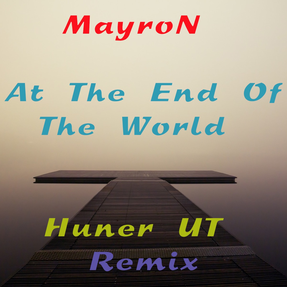 At the End of the World - Single by MayroN album cover