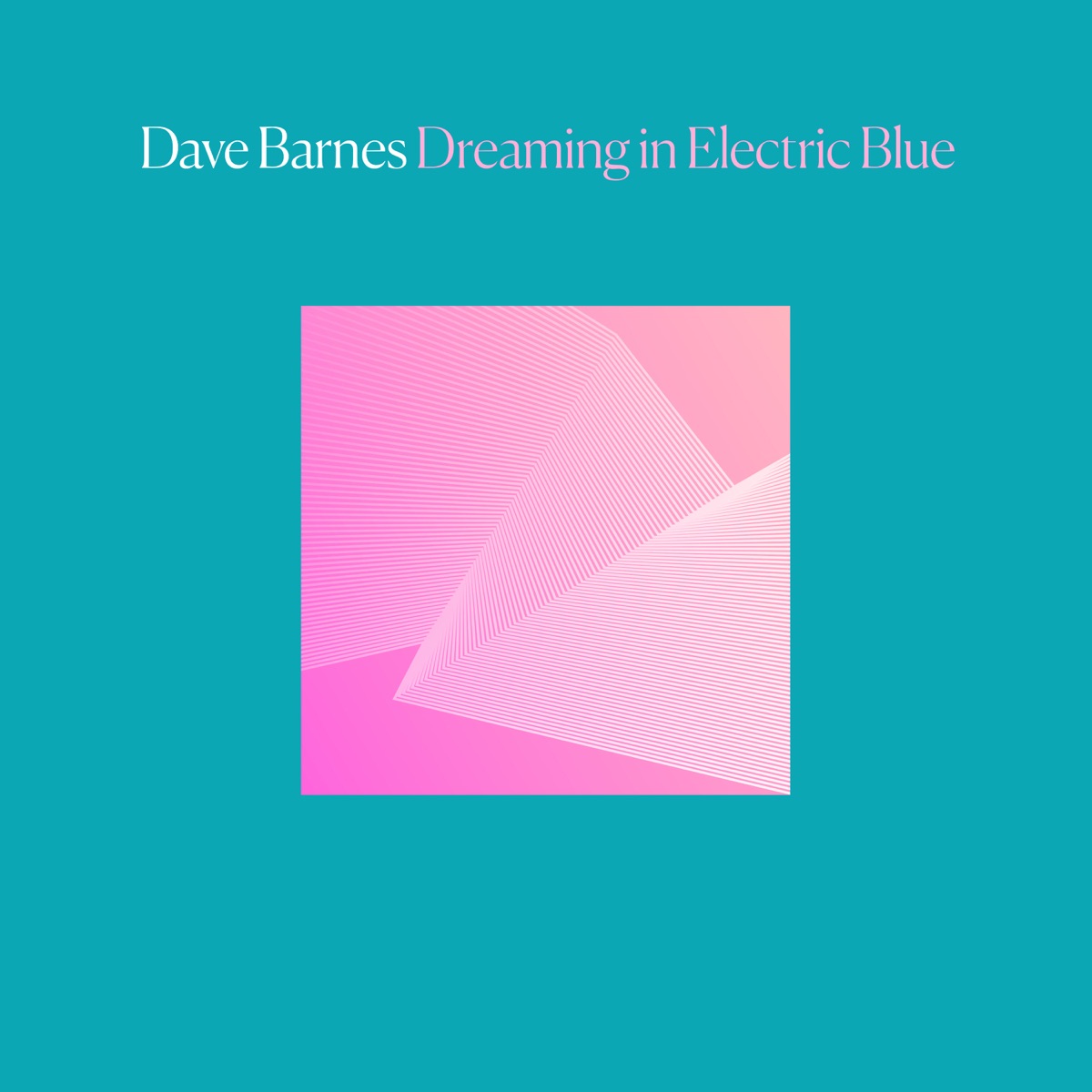 Dreaming in Electric Blue - Single by Dave Barnes & La Felix album cover