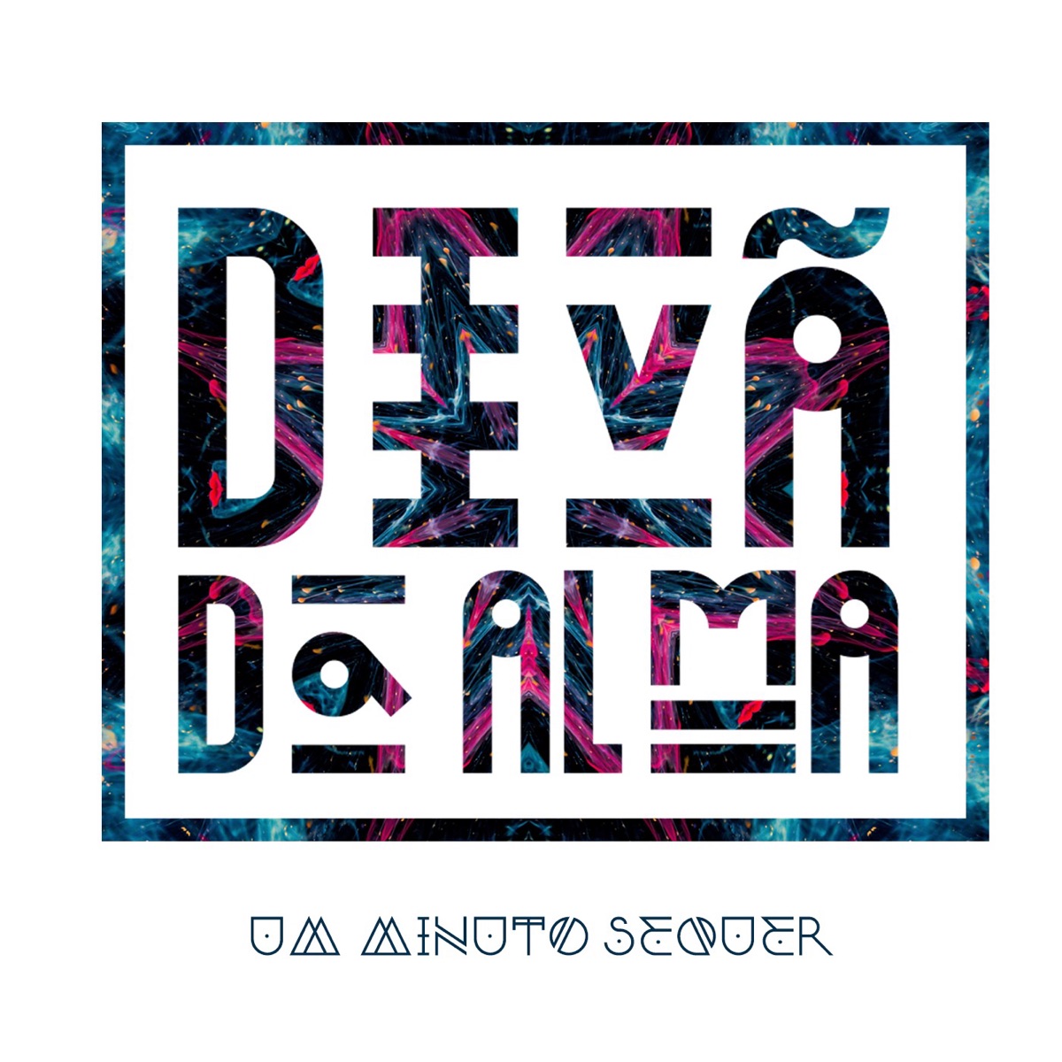 Um Minuto Sequer - Single by Divã da Alma album cover