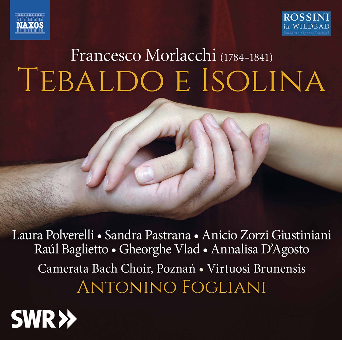 Morlacchi: Tebaldo e Isolina (Revised 1825 Version) [Live] by Anicio Zorzi Giustiniani, Laura Polverelli, Raúl Baglietto, Sandra Pastrana, Virtuosi Brunensis & Antonino Fogliani album cover