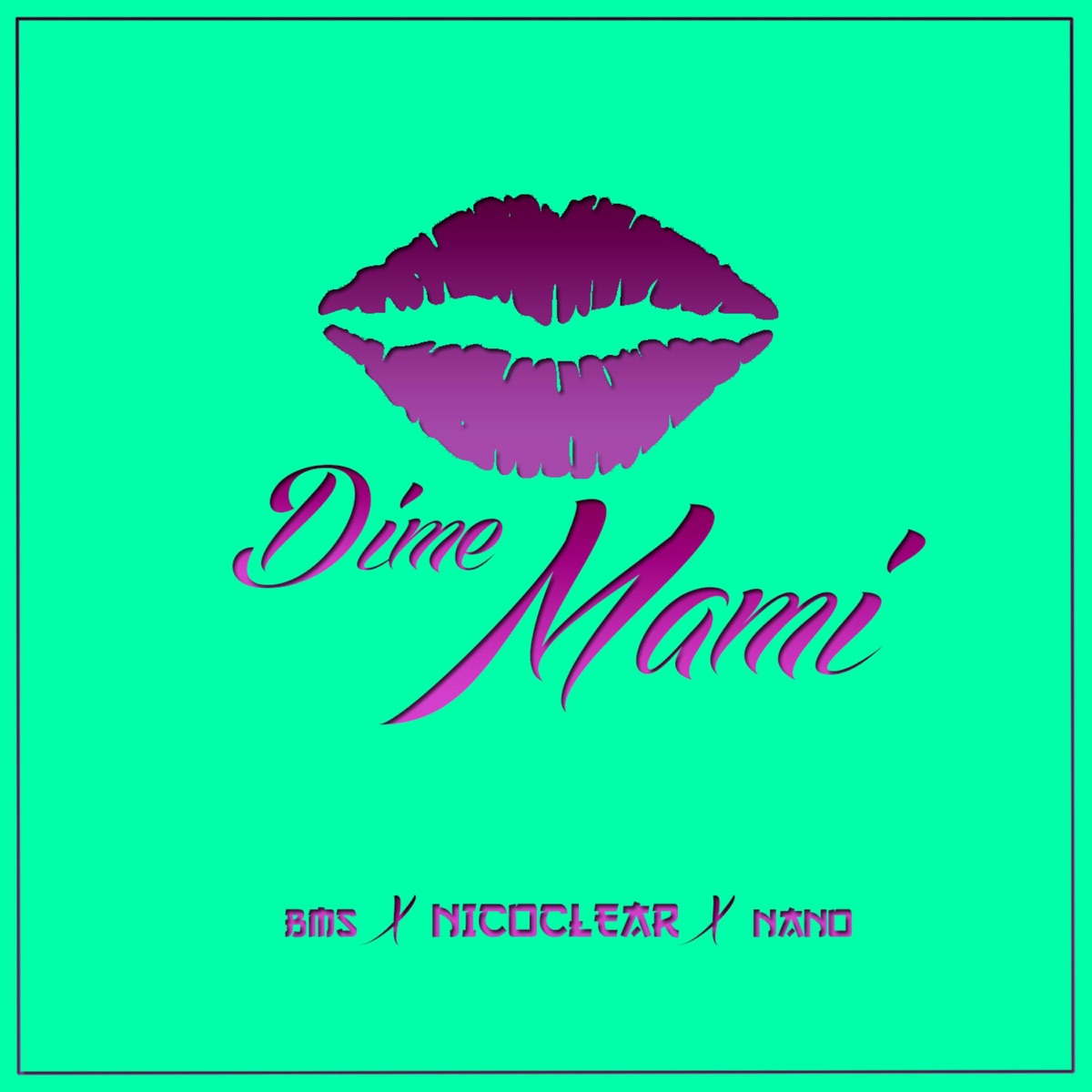 Dime Mami (feat. Nano & bms) - Single by NicoClear album cover