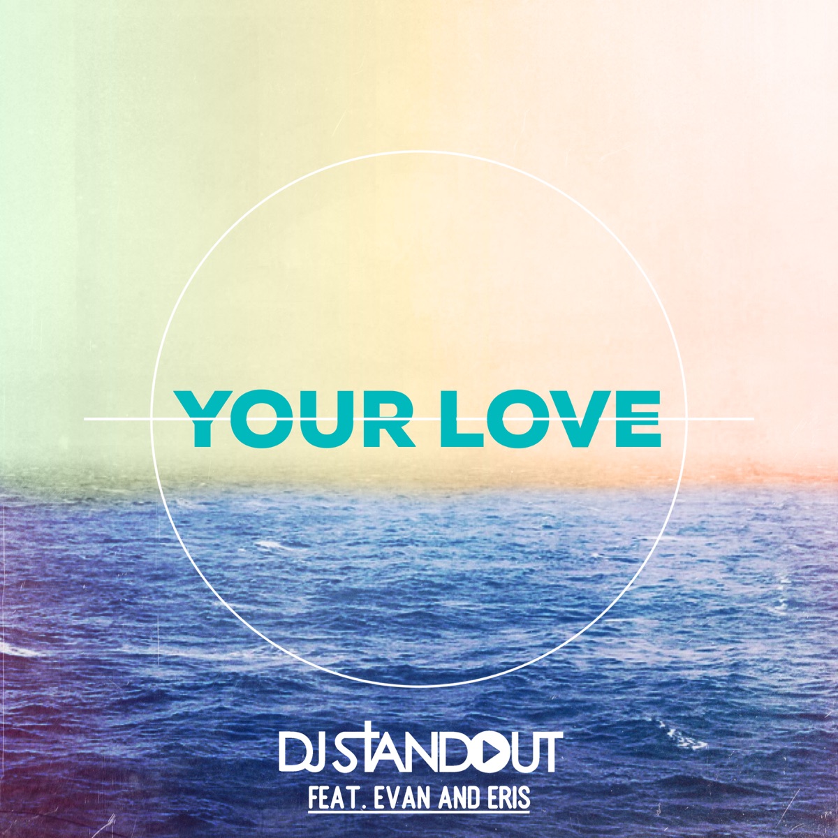 Your Love (feat. Evan and Eris) - Single by DJ Standout album cover