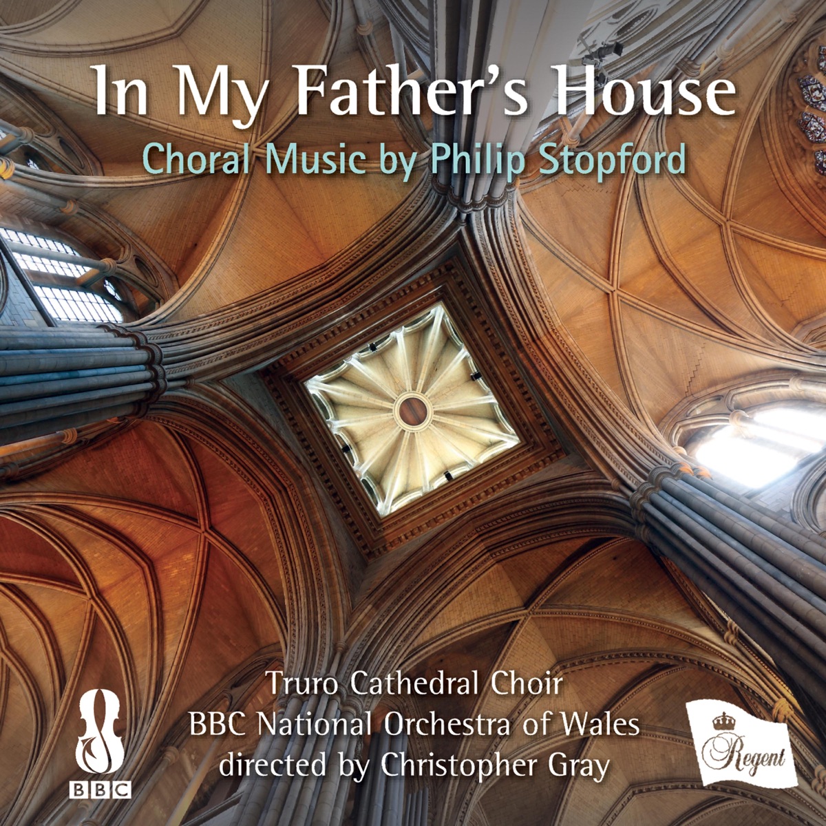 In My Father’s House by Truro Cathedral Choir, BBC National Orchestra of Wales & Christopher Gray album cover