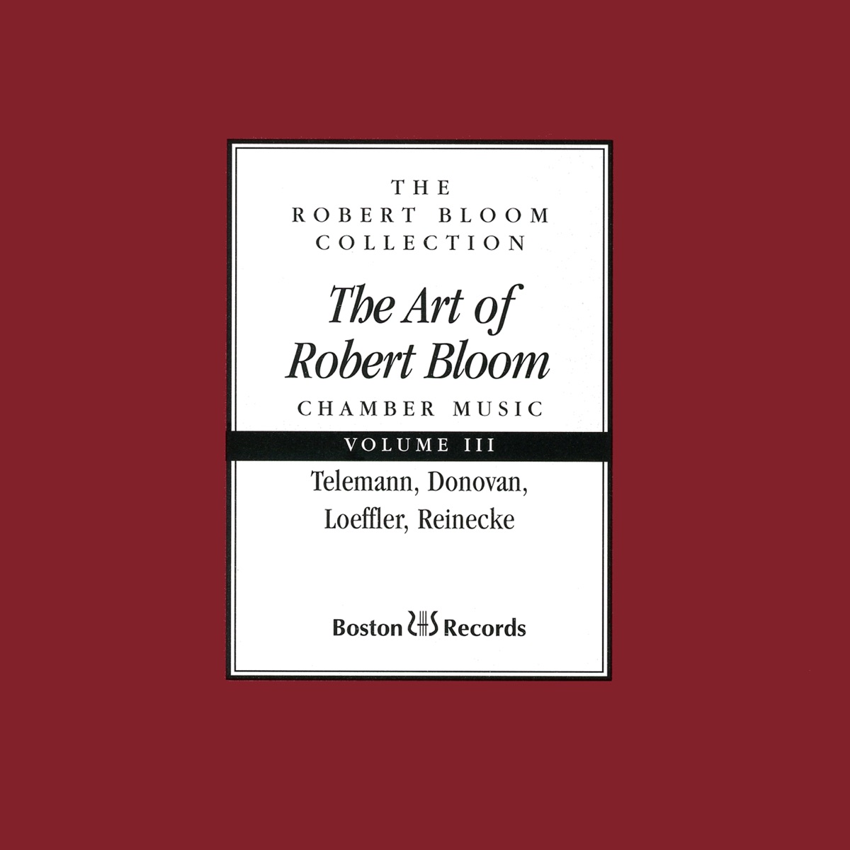 The Art of Robert Bloom: Chamber Music, Vol. 3 by Robert Bloom album cover