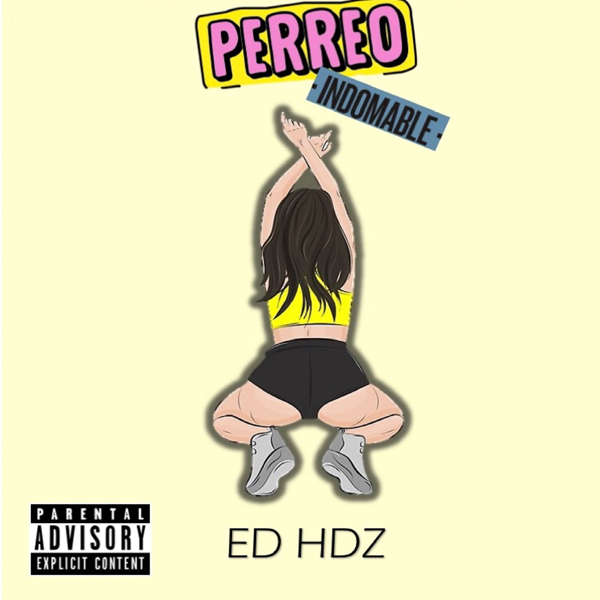 Perreo Indomable - Single by Ed Hdz album cover