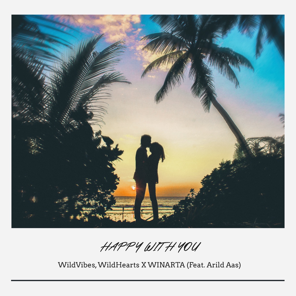 Happy with You (feat. WildHearts) [Radio Edit] - Single by WildVibes, WINARTA & Arild Aas album cover