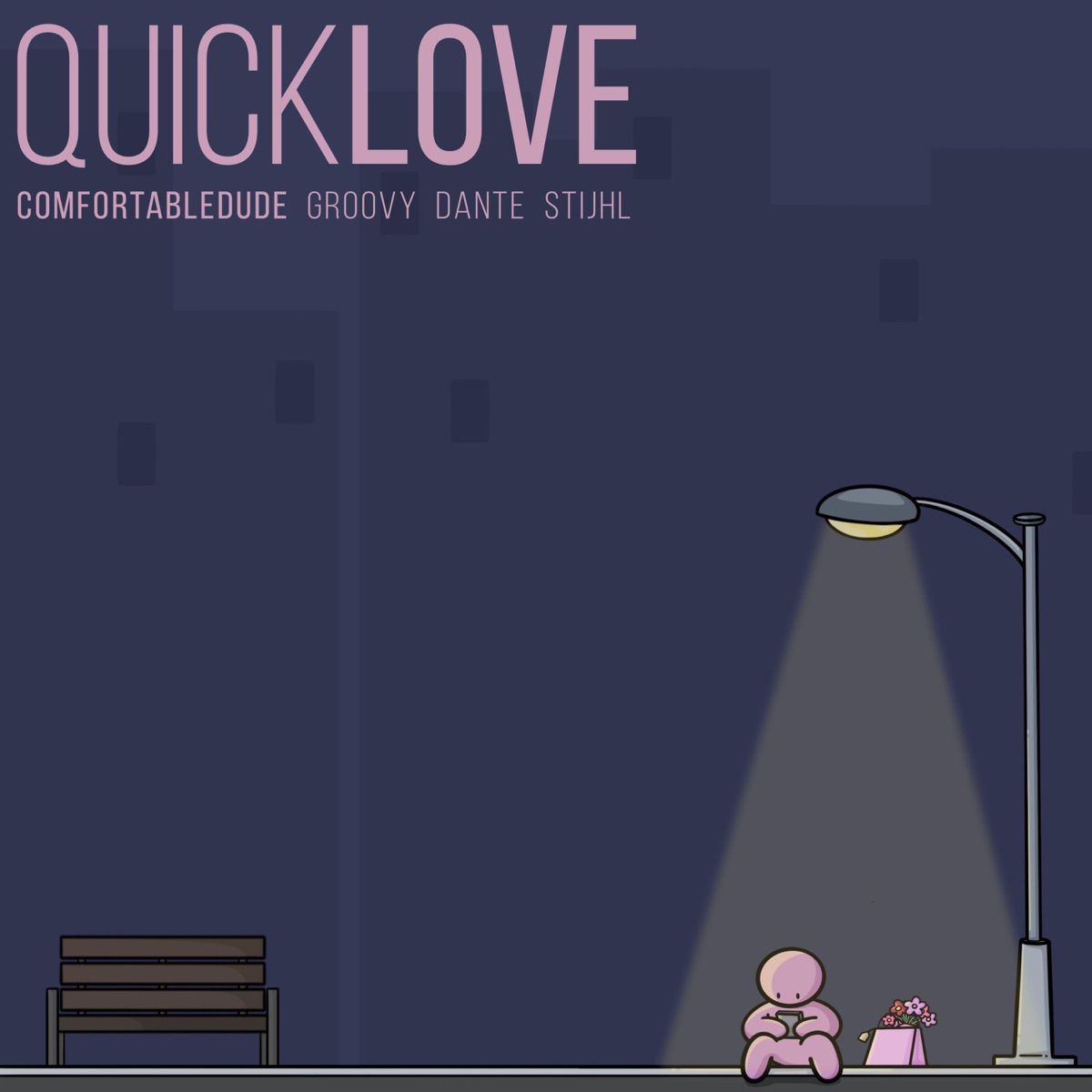 Quick Love (feat. Groovy, Dante & Stijhl) - Single by Comfortabledude album cover
