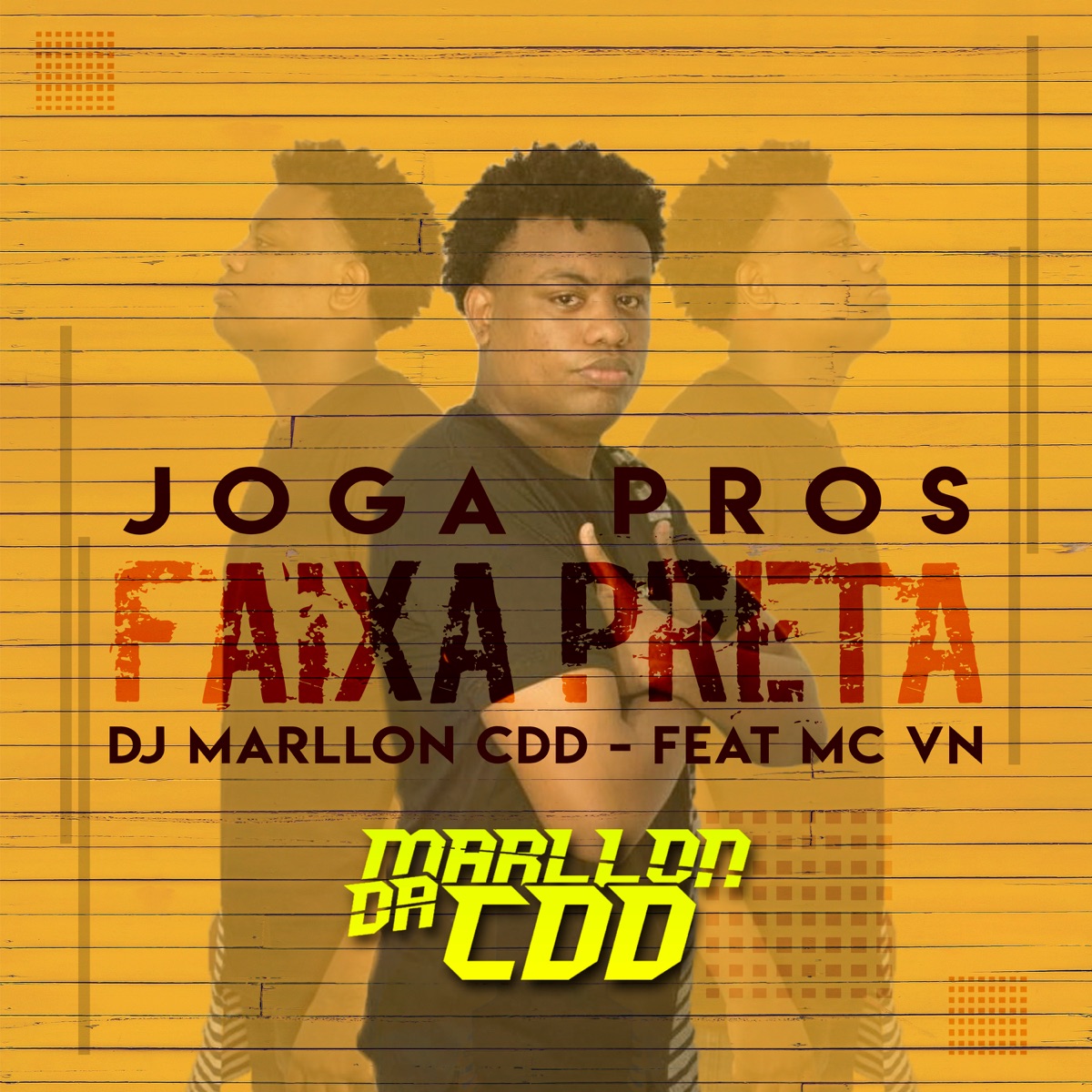 Joga Pros Faixa Preta (feat. MC VN da CDD) - Single by DJ Marllon CDD album cover