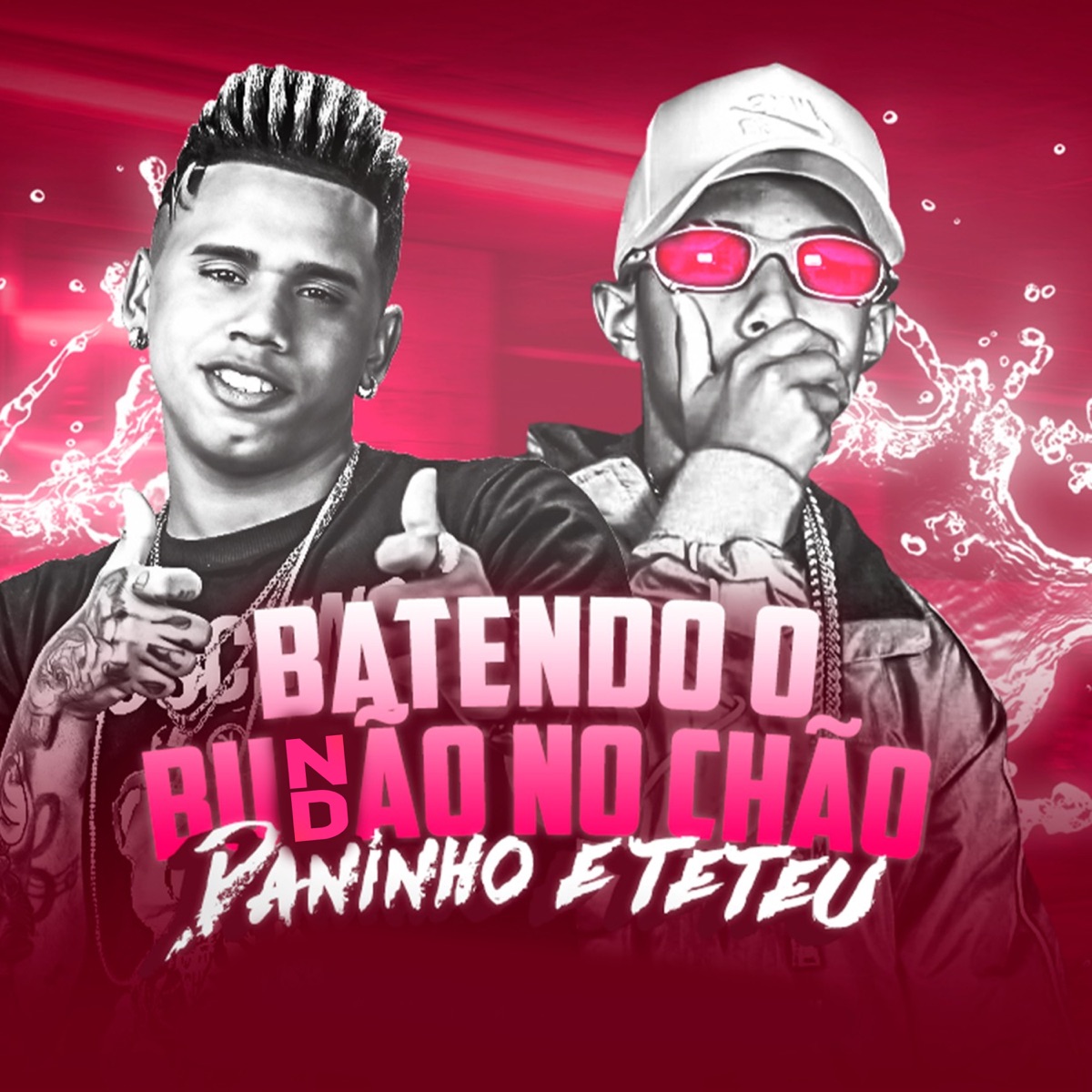 Batendo o Bundão no Chão - Single by Mc Daninho Oficial & MC Teteu album cover