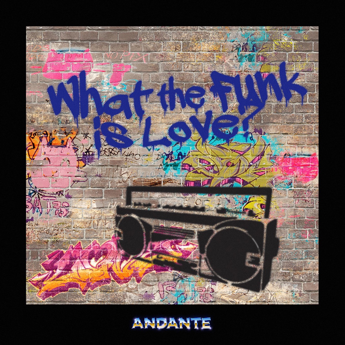 What the Funk Is Love - EP by Andante album cover