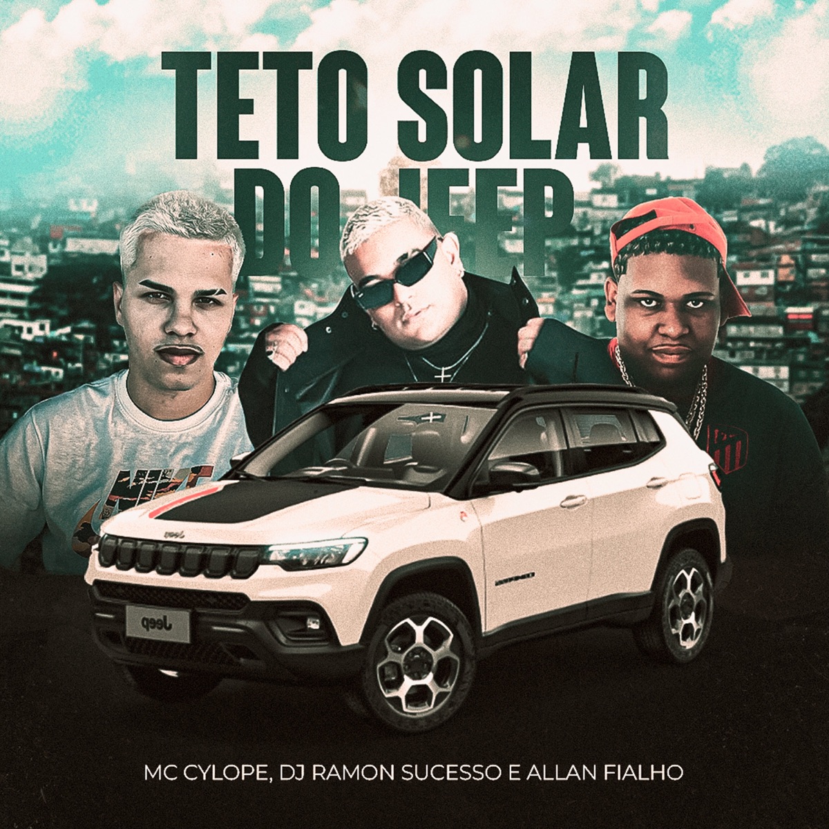Teto Solar do Jeep - Single by DJ ALLAN FIALHO, Mc Cyclope & Dj Ramon Sucesso album cover