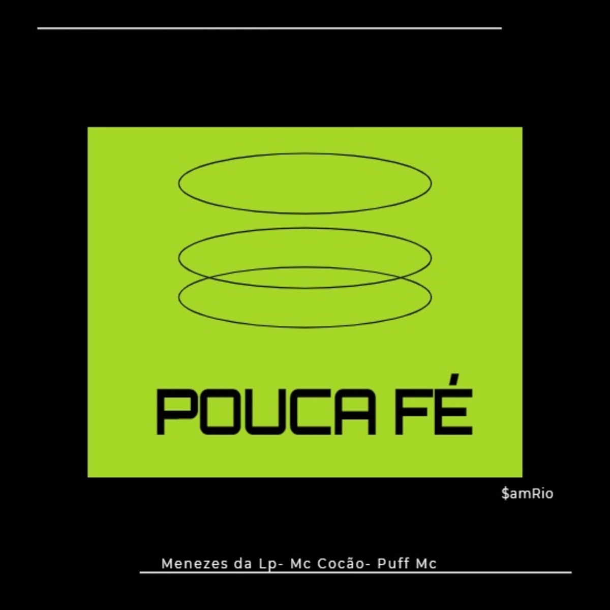 Pouca Fé (feat. Puff MC) - Single by DJ Samrio, MC Cocão & Menezes Da LP album cover