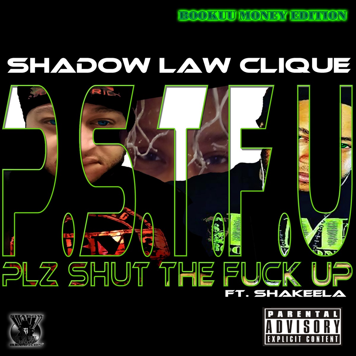P.S.T.F.U Plz Shut the F**k Up (Bookuu Money Edition) [feat. Shakeela, War Starter TKOA & Ise Kid] - Single by Shadow Law Clique album cover