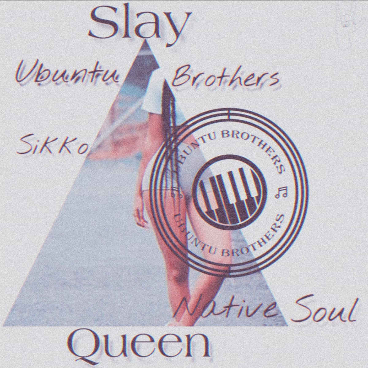 Slay Queen (feat. Native Soul & Sikko) - Single by Ubuntu Brothers album cover
