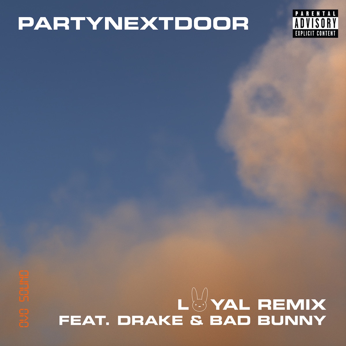 LOYAL (Remix) - Single by PARTYNEXTDOOR, Drake & Bad Bunny album cover artwork