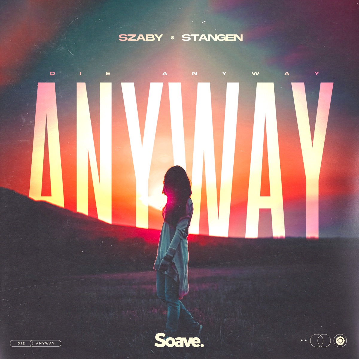 Die Anyway - Single by Stangen & Szaby album cover