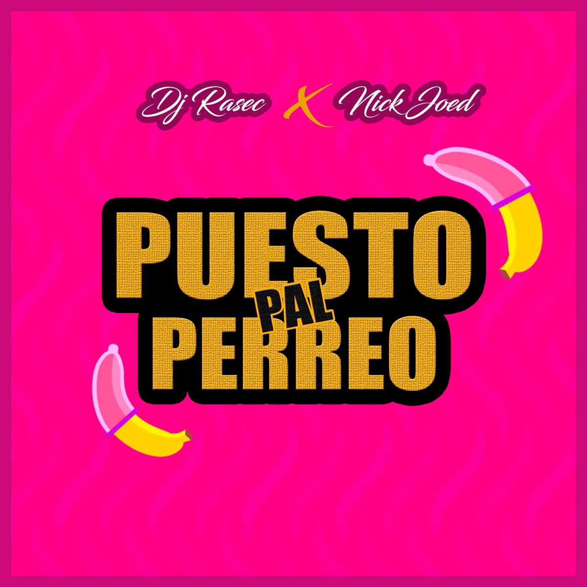 Puesto Pal Perreo (feat. Nick Joed) - Single by Dj Rasec album cover