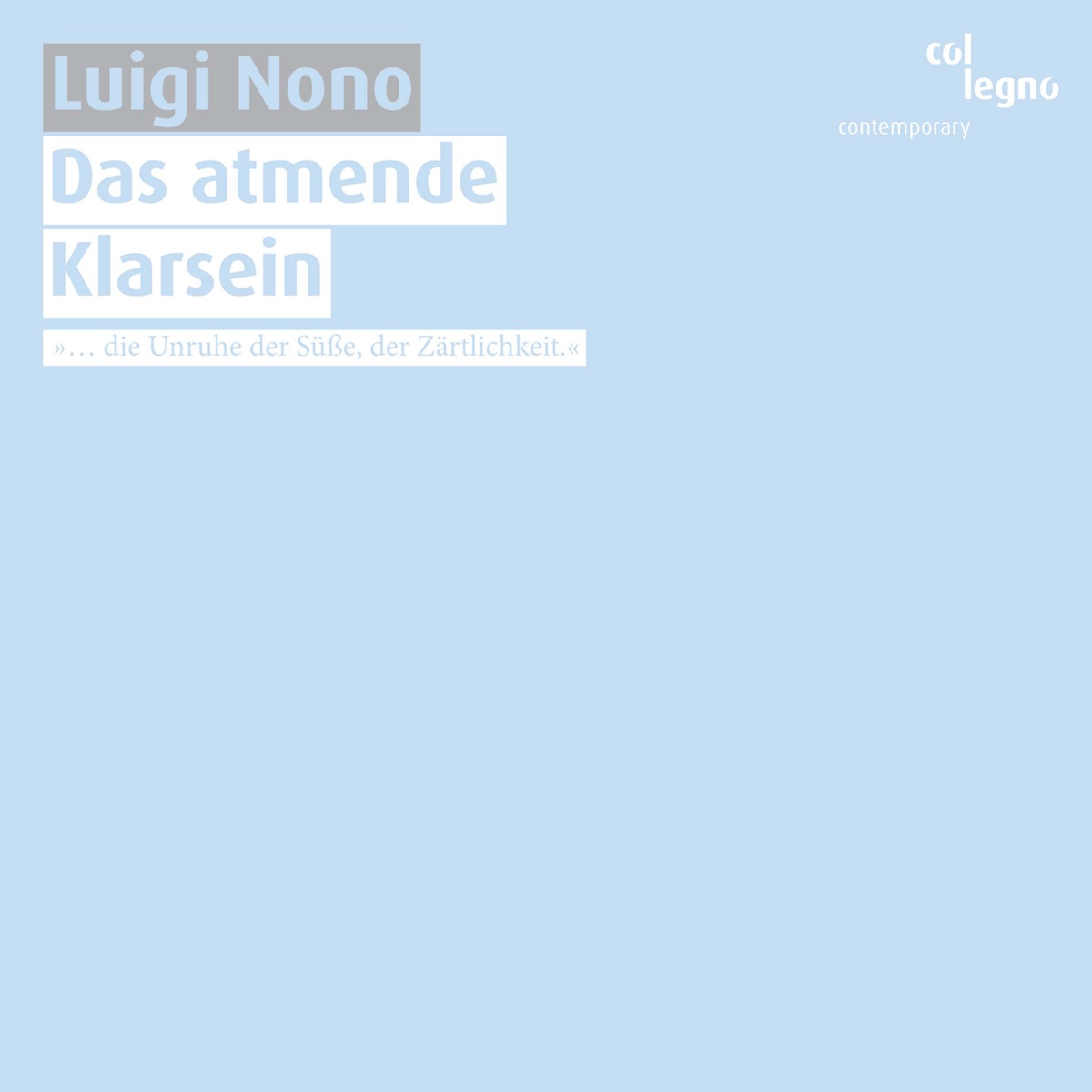 Nono: Das atmende Klarsein by EXPERIMENTALSTUDIO des SWR, Freiburg, Solistenchor Freiburg & André Richard album cover