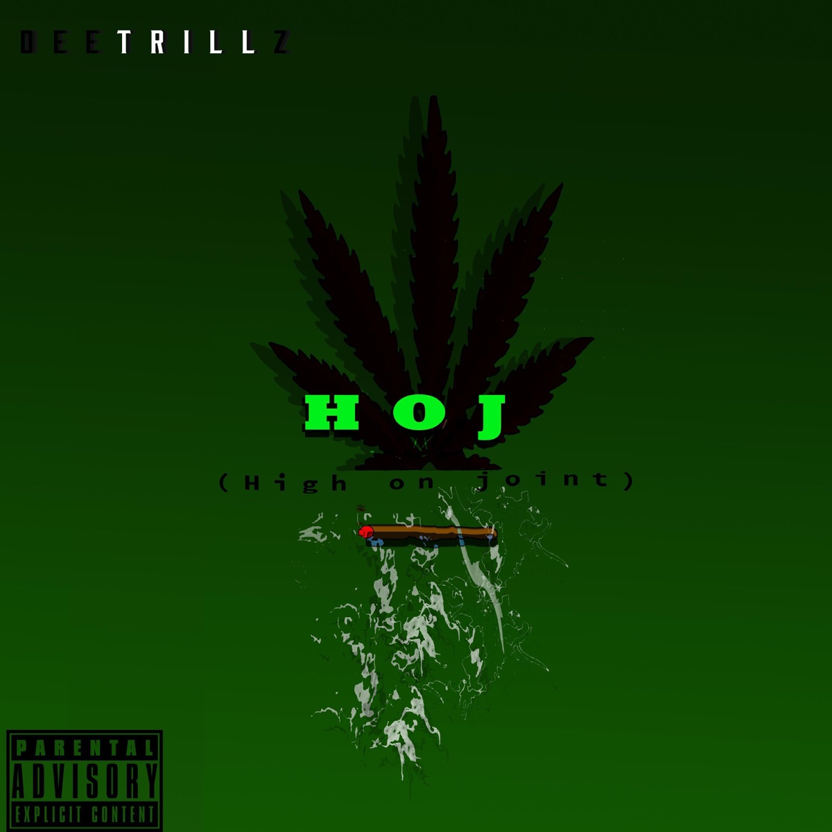 HOJ (High on Joint) - Single by Deetrillz album cover