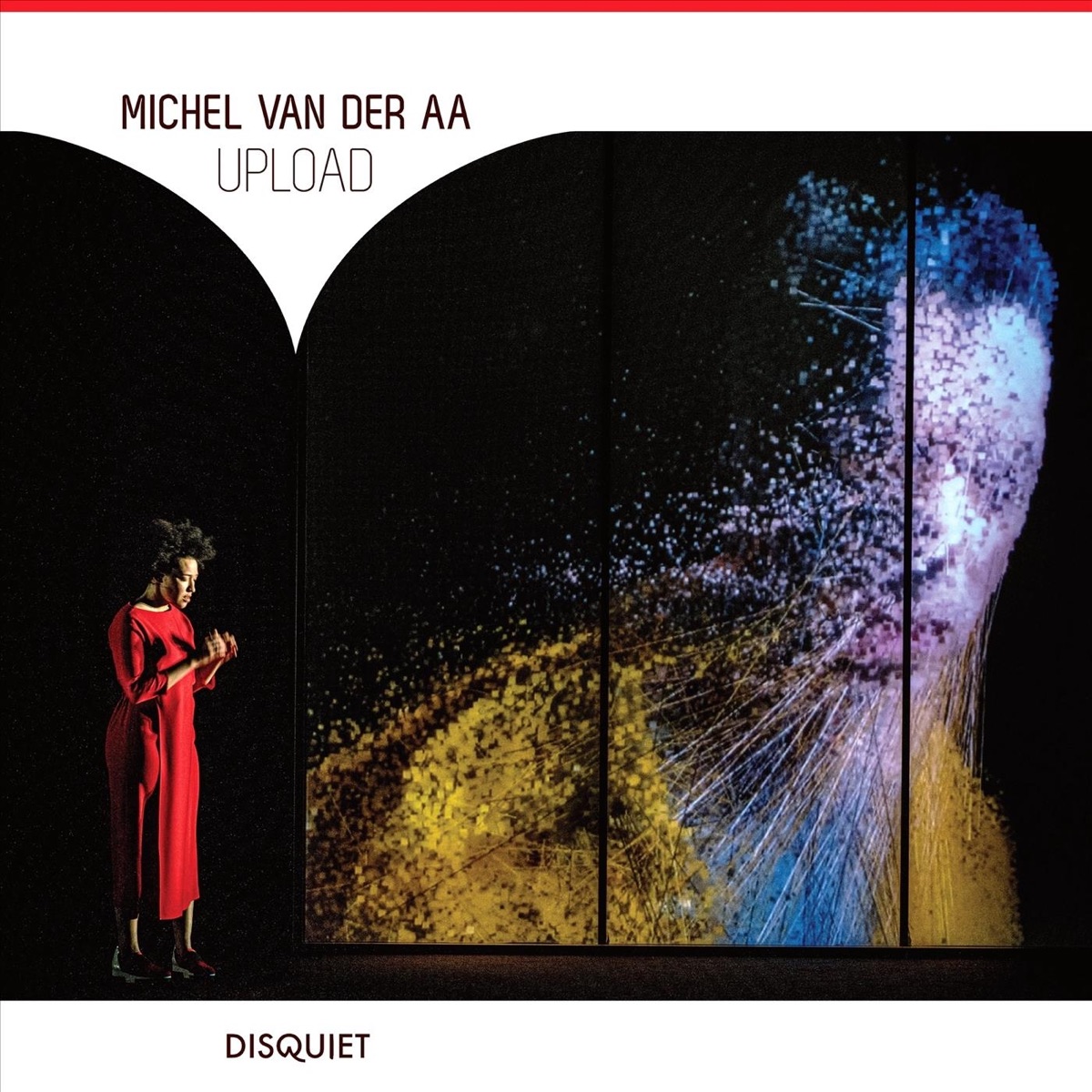 Michel van der Aa: Upload by Michel van der Aa, Julia Bullock, Roderick Williams, Ensemble musikFabrik, Otto Tausk & Dutch National Opera album cover