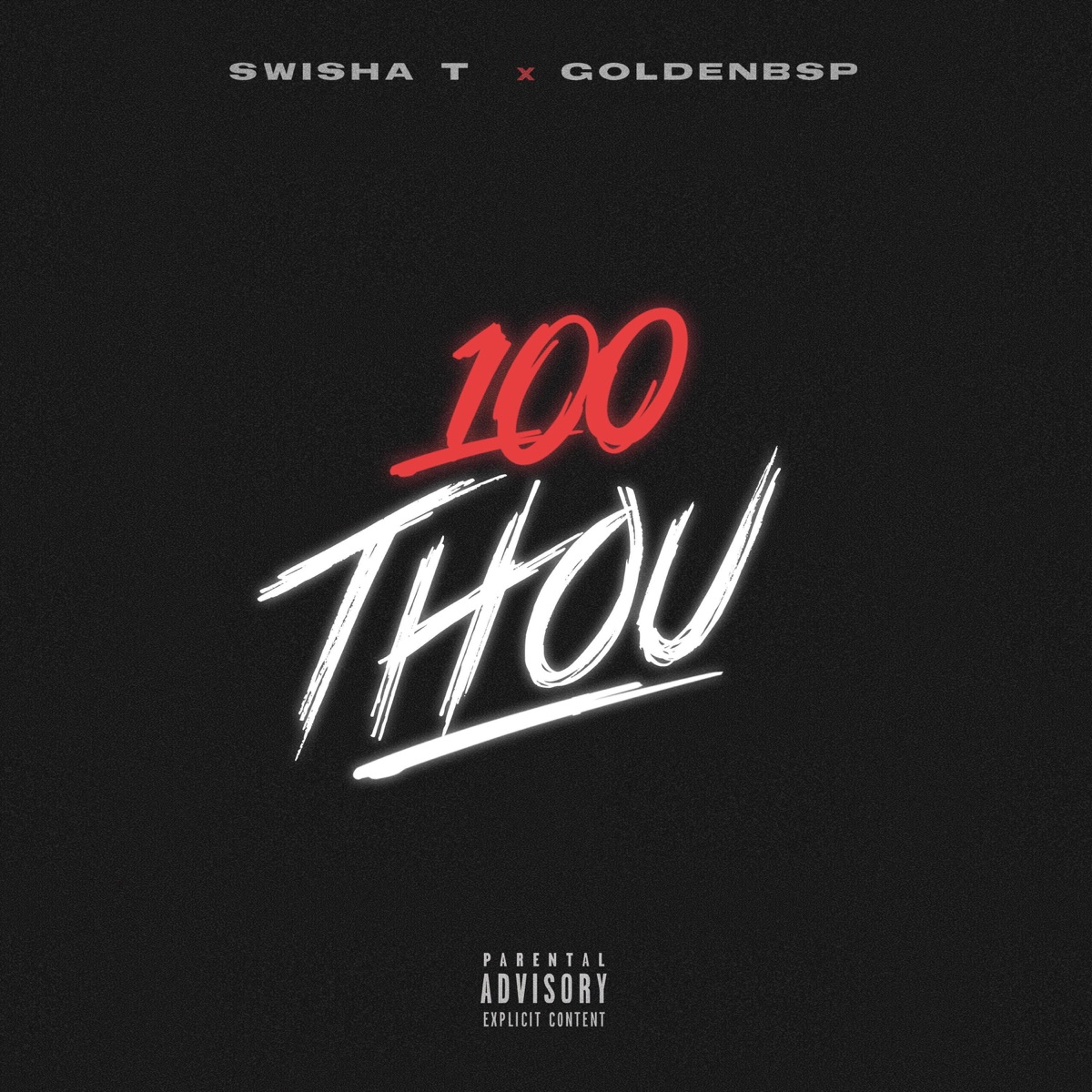 100Thou - Single by Swisha T & Golden Bsp album cover